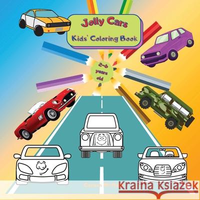 Jolly Cars - Kids' Coloring Book: A Fun Children's Coloring Book That Will Help Your Kids To Relax And Learn More About Vehicles and Transportation Gordon McNeal 9781803836140 Rpo Publishing