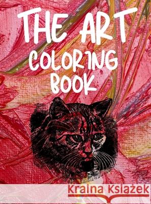 The Art Coloring Book: Unique & Beautiful art Coloring Pages Good quality Coloring Book Jessica Wishmonger 9781803837840 Loredana Lonson