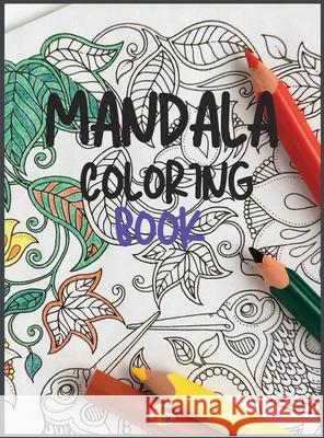 Mandala Coloring Book: Stress Relieving Mandala Designs Sonya Thunder 9781803837895 Loredana Lonson