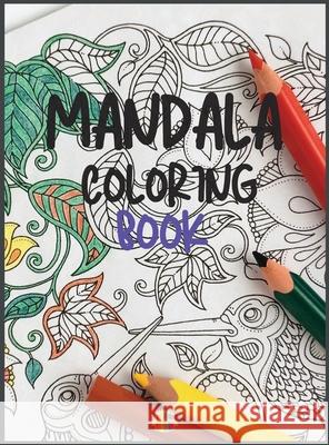 Mandala Coloring Book: Stress Relieving Mandala Designs Sonya Thunder 9781803837895