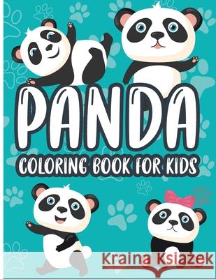 Panda Coloring Book for Kids: Charming Panda Coloring Book, Gorgeous Designs with Cute Panda for Relaxation and Stress Relief Emilian Bernard 9781803838113 Emilian Bernard