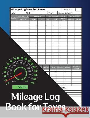 Mileage Log Book for Taxes: Mileage Record Book, Daily Mileage for Taxes, Car & Vehicle Tracker for Business or Personal Taxes Record Daily Vehicl Jessa Muller 9781803851914 Nielsen