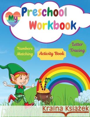 My Preschool Workbook: Math Preschool Learning Book With Letter Tracing Numbers Matching Activities For Kids S Warren 9781803852904