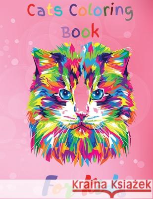 Cats Coloring Book For Kids: Simple And Fun Designs Ages 2-8 S. Warren 9781803853154 Mystarsbooks Publishing