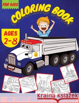 My First Book Of Vehicles: Vehicles Cars Coloring Book For Kids H. Rowena 9781803853192 Mystarsbooks Publishing