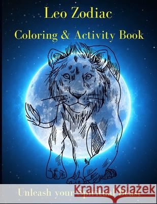 Leo Zodiac Coloring & Activity Book: Horoscope Activity Book Melinda Read 9781803873008 Bluefishpublish