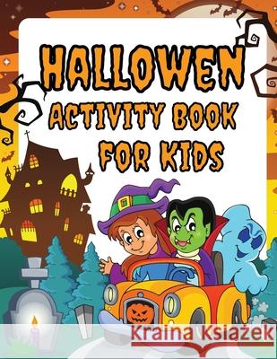 Halloween Activity Book For Kids: Amazing Activity Book for Kids 6-12: Amazing Pages to Color, Mazes, Sudoku, Word Search! Krystle Wilkins 9781803892061 Worldwide Spark Publish