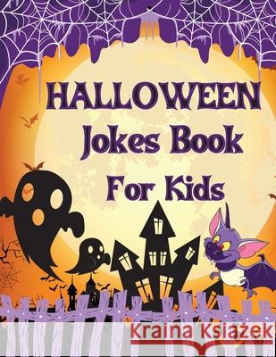 Halloween Jokes Book For Kids Roxie Lukes 9781803892405