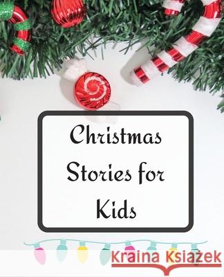 Christmas Stories for Kids Roxie Lukes 9781803892603 Worldwide Spark Publish