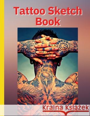 Tattoo Sketch Book: Ideal for Professional Tattooists and Students Stela 9781803895758 Worldwide Spark Publish