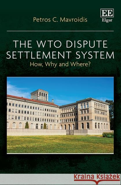 The WTO Dispute Settlement System Petros C. Mavroidis 9781803921730