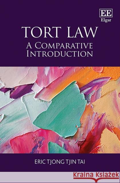 Tort Law: A Comparative Introduction Eric Tjong Tjin Tai 9781803924359