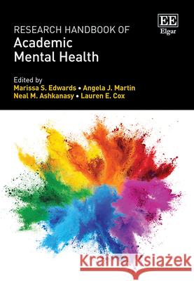 Research Handbook of Academic Mental Health Marissa S. Edwards, Angela J. Martin, Neal M. Ashkanasy 9781803925073