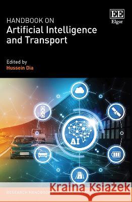 Handbook on Artificial Intelligence and Transport Hussein Dia 9781803929538 