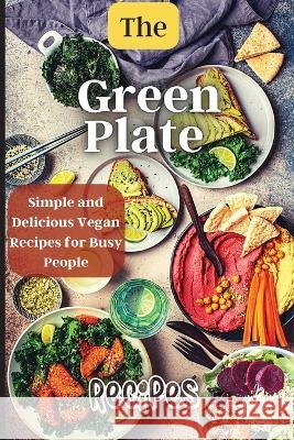 The Green Plate: Healthy and Delicious Meals for the Whole Family Zilan Meyer   9781803935119 Zara Roberts