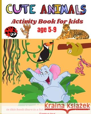Cute animals activity book for kids age 5-9 Dominic Glover 9781803936963 Zara Roberts