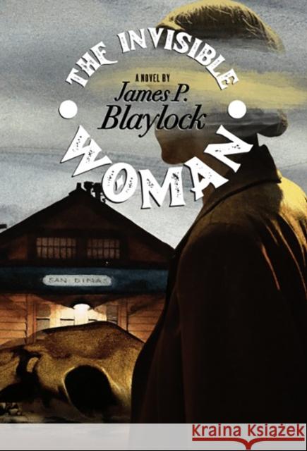 The Invisible Woman James P. Blaylock 9781803944999