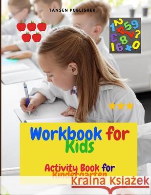 Workbook for Kids: Activity Book for Kindergarten Tansen Publisher 9781803964782 Intell World Publishers