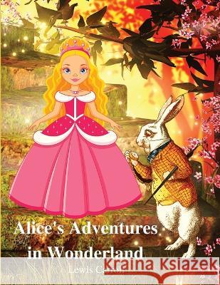 Alice's Adventures in Wonderland Lewis Carroll 9781803968445