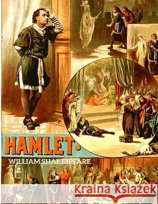 Hamlet: The Tragedy of Hamlet, Prince of Denmark William Shakespeare 9781803968674 Intell World Publishers