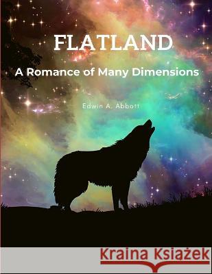 Flatland - A Romance of Many Dimensions: A Masterpiece of Science Fiction Literature Edwin a Abbott 9781803968797 Intell World Publishers