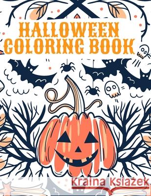 Halloween Coloring Book: Happy Halloween Coloring Book for Kids Sonya Thunder 9781803970004 Cathrinemell Publishing