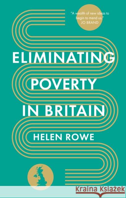 Eliminating Poverty in Britain Helen Rowe 9781803992471 The History Press Ltd