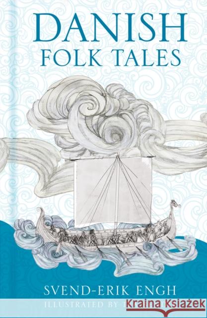 Danish Folk Tales Engh, Svend-Erik 9781803993669 The History Press Ltd
