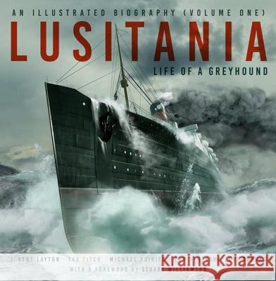 Lusitania: An Illustrated Biography (Volume One): Life of A Greyhound Levi Rourke 9781803995236 The History Press Ltd