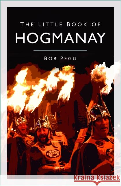 The Little Book of Hogmanay Bob Pegg 9781803998480