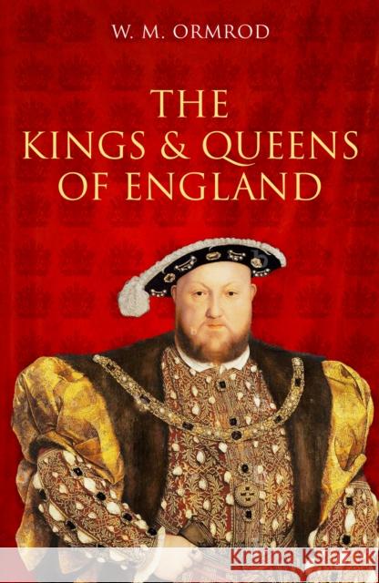 The Kings and Queens of England W M Ormrod 9781803998824