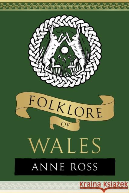 Folklore of Wales Anne Ross 9781803999715