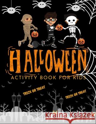 Halloween Activity Book for Kids: Halloween Theme Activity Book for Coloring, Mazes, World Search Puzzles, Sudoku Scary and Funny Kids Halloween Activ Camilla Hanson 9781804030769 Happypublishing