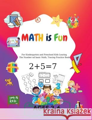 MATH is Fun: For kindergarteners and preschoolers learning Number and basic math, tracing practice book Ages 3-6 Roxie Brass 9781804035566 Happypublishing