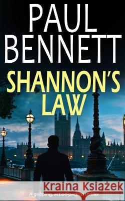 SHANNON'S LAW a gripping, action-packed thriller Paul Bennett 9781804052884