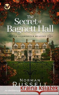 THE SECRET OF BAGNETT HALL an absolutely gripping murder mystery full of twists Norman Russell   9781804054468 Joffe Books