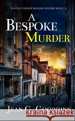 A BESPOKE MURDER an absolutely gripping cozy murder mystery full of twists Jean G. Goodhind 9781804058602