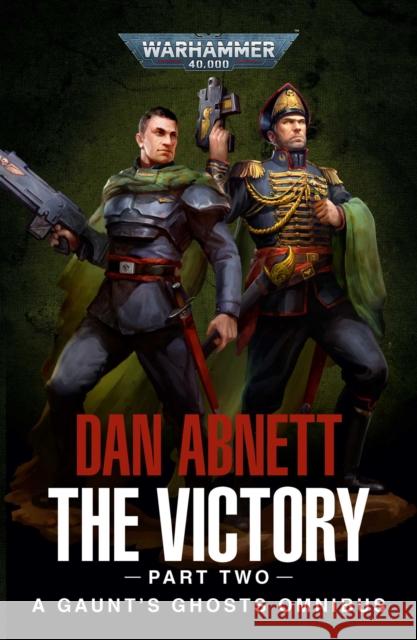 The Victory: Part Two Dan Abnett 9781804070789 Games Workshop Ltd