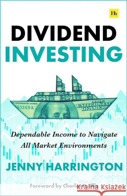 Dividend Investing: Dependable Income to Navigate All Market Environments Jenny Harrington 9781804090466 Harriman House Publishing