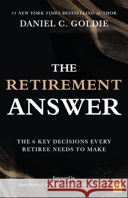 The Retirement Answer Daniel Goldie 9781804094471 Harriman House Publishing