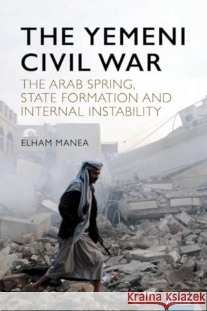The Yemeni Civil War Elham Manea 9781804130575 University of Exeter Press