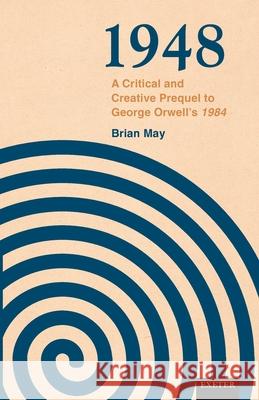 1948 Brian May 9781804132289 University of Exeter Press