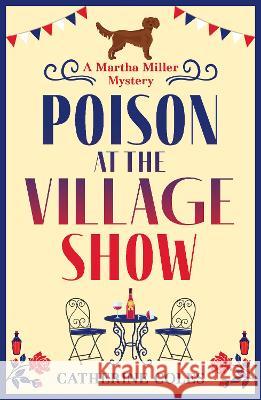 Poison at the Village Show Coles, Catherine 9781804150580 Boldwood Books Ltd