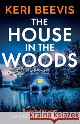 The Boat House Keri Beevis 9781804151419 Boldwood Books Ltd