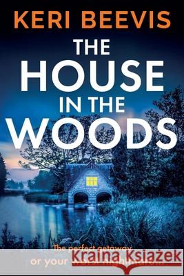 The House in the Woods Keri Beevis 9781804151426 Boldwood Books Ltd
