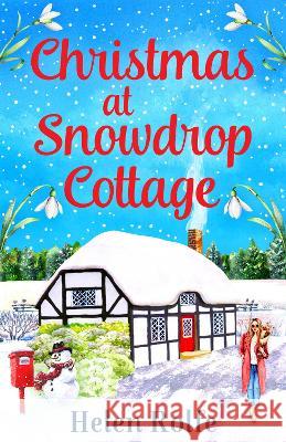 Christmas at Snowdrop Cottage Rolfe, Helen 9781804156674