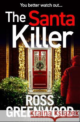 The Santa Killer Greenwood, Ross 9781804156797