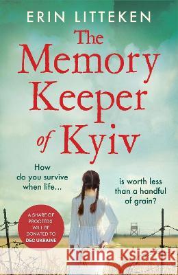 The Memory Keeper of Kyiv Litteken, Erin 9781804157596 Boldwood Books Ltd