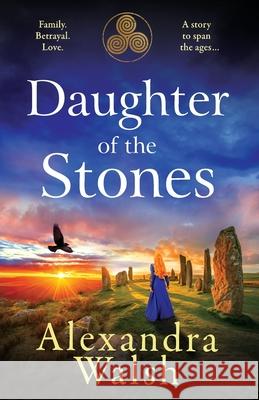 Daughter of the Stones Alexandra Walsh 9781804159736 Boldwood Books Ltd