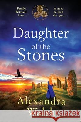 Daughter of the Stones Alexandra Walsh 9781804159743 Boldwood Books Ltd